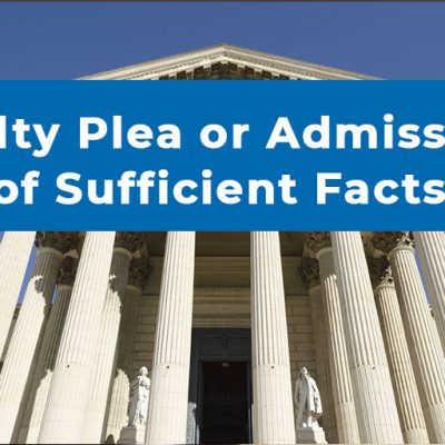 What to Expect When You Elect to Enter a Guilty Plea or Admission of Sufficient Facts in Massachusetts