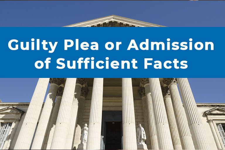 What to Expect When You Elect to Enter a Guilty Plea or Admission of Sufficient Facts in Massachusetts