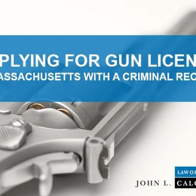 Applying For Gun License in Massachusetts with a Criminal Record