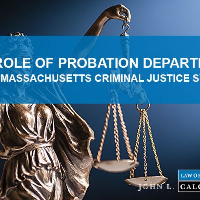 The Role of The Probation Department in The Massachusetts Criminal Justice System