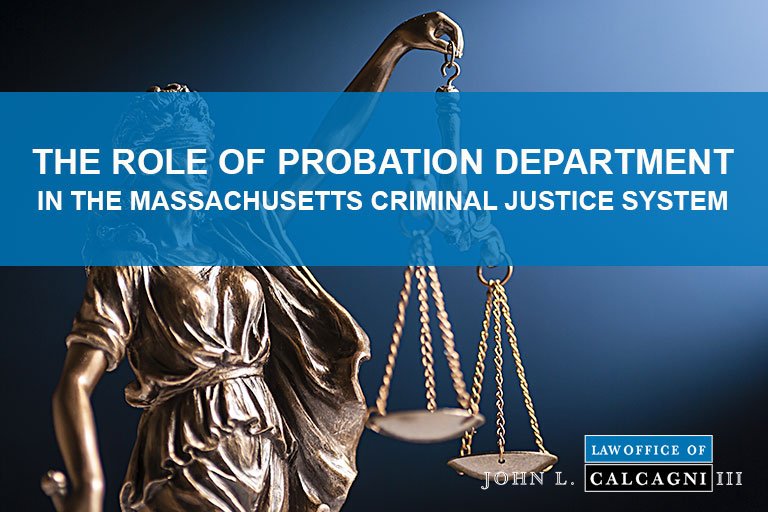 The Role of The Probation Department in The Massachusetts Criminal Justice System
