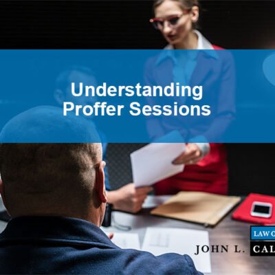 Understanding Proffer Sessions