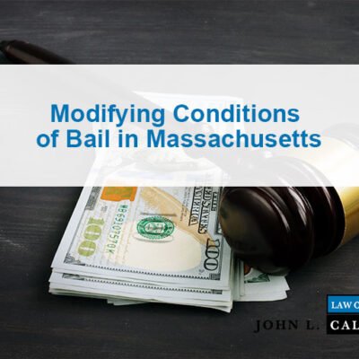 Modifying Conditions of Bail in Massachusetts
